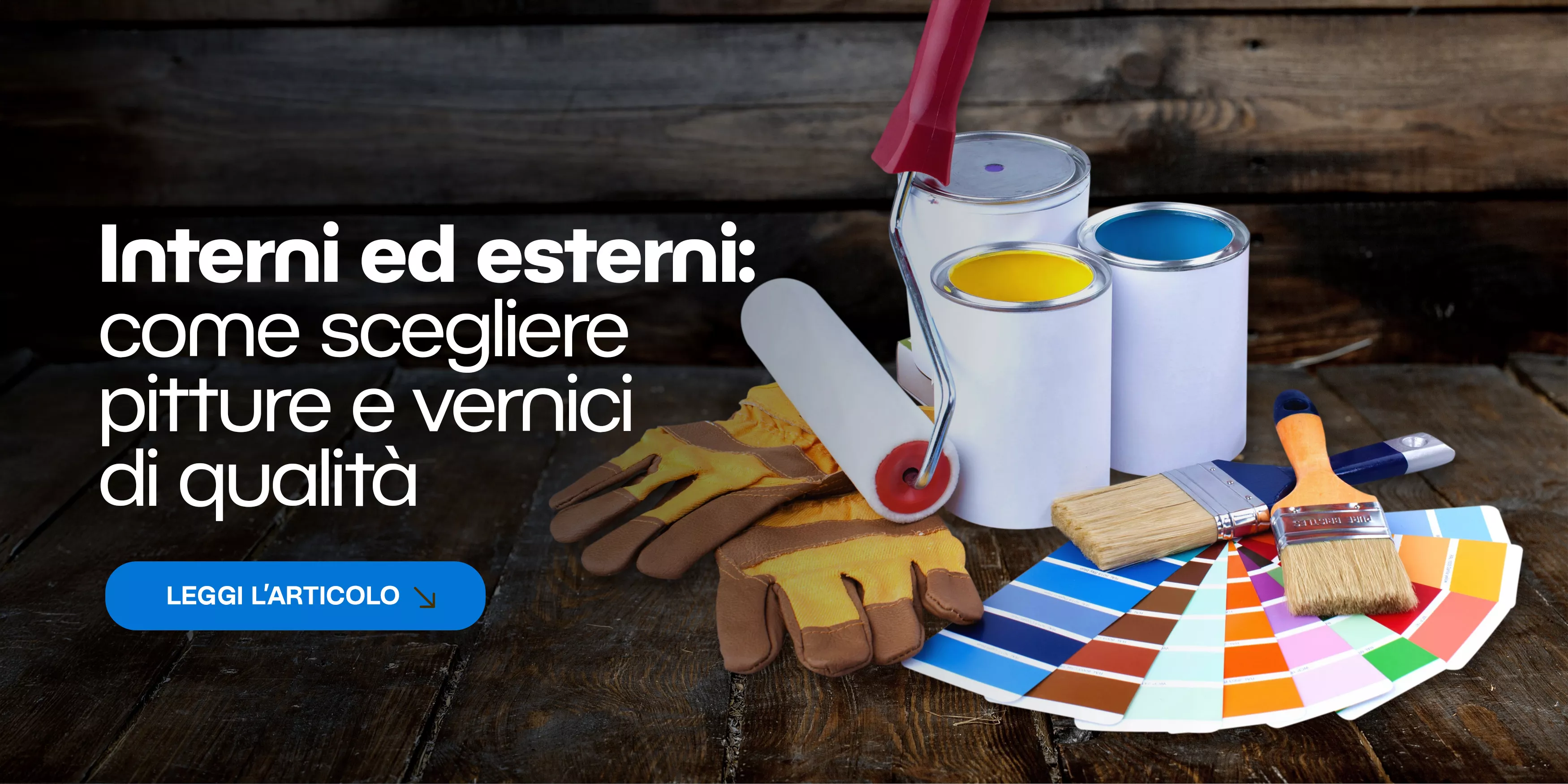 Rinnova con stile: guida alle pitture e ai prodotti vernicianti per interni ed esterni